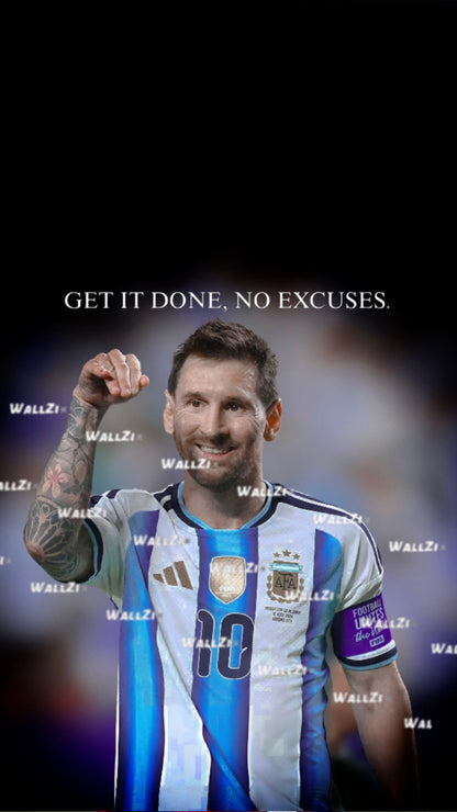 Messi — Get It Done, No Excuses