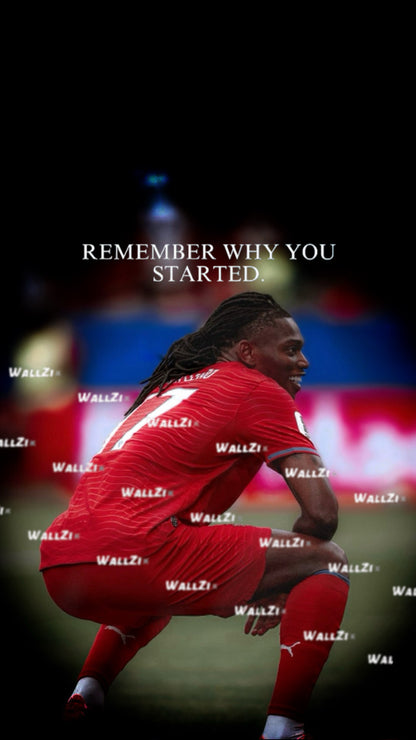 Rafa Leao — Remember Why You Started