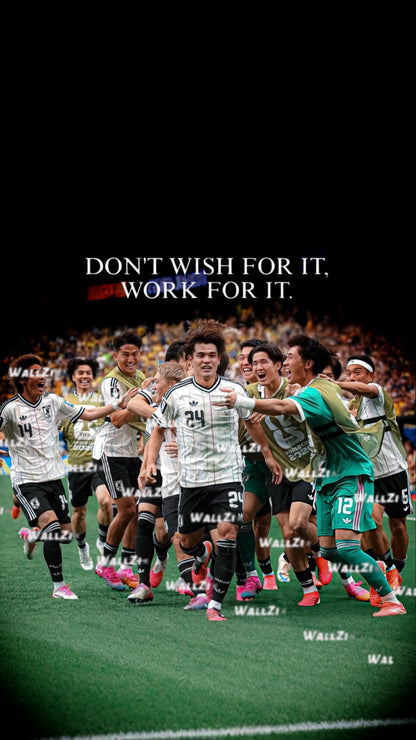 Japan — Don’t Wish For It, Work For It