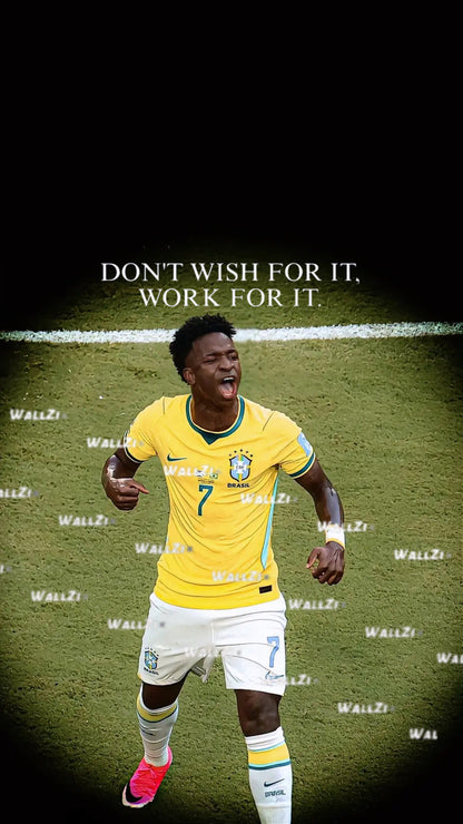 Vinicius — Don’t Wish For It, Work For It