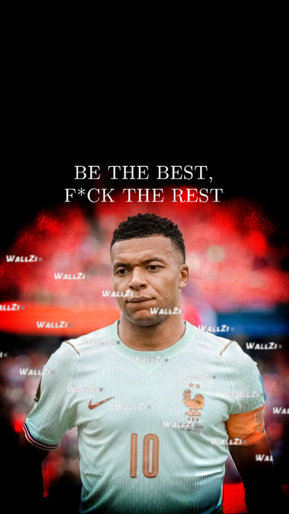 Mbappé — Be The Best, F*ck The Rest