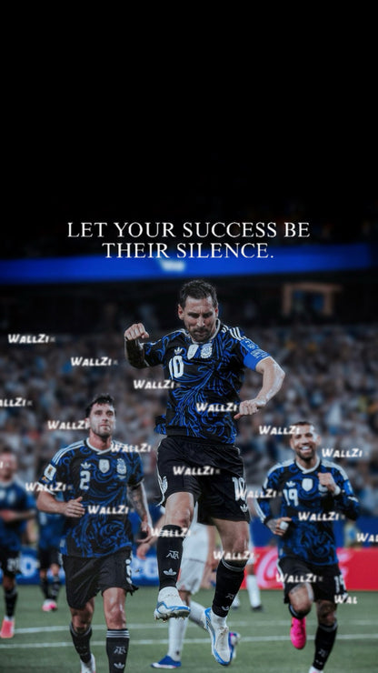 Messi — Let Your Success Be Their Silence